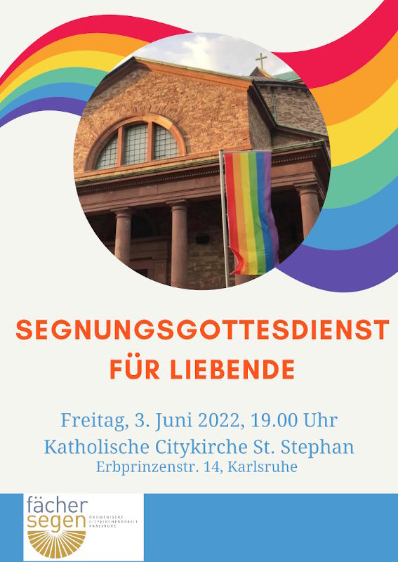 Einladung zum Segnungsgottesdienst am Freitag, 3. Juni 2022, um 19 Uhr in St. Stephan